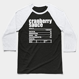 Cranberry Sauce Nutrition Facts Baseball T-Shirt